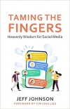 Taming the Fingers - Heavenly Wisdom for Social Media